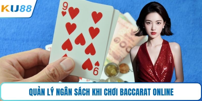 Quản lý ngân sách khi chơi Baccarat online